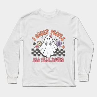 I Ghost People All Year Round Ghost Spooky Season Halloween Long Sleeve T-Shirt